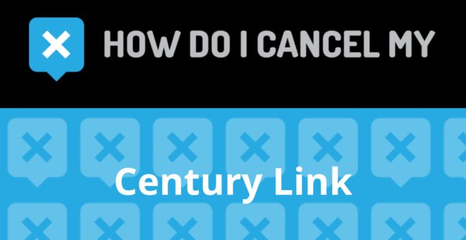 How to Cancel Century Link