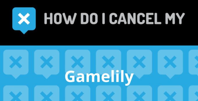 How to Cancel Gamelily